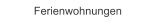 Ferienwohnungen